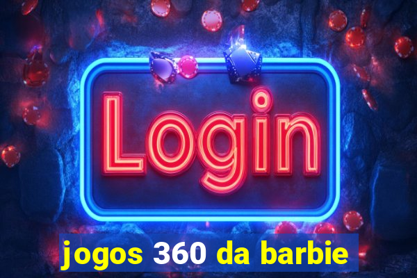 jogos 360 da barbie